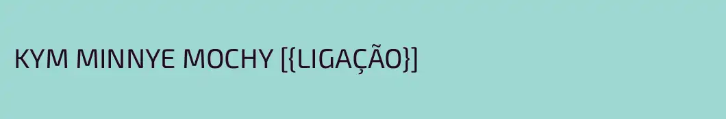 KYM MINNYE MOCHY [{LIGAÇÃO}]
